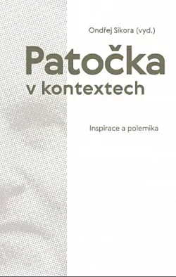 Patočka v kontextech - Inspirace a polemika