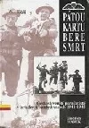 Pátou kartu bere smrt