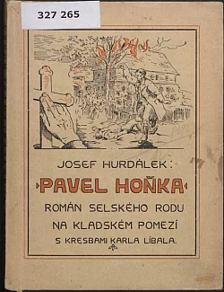 Pavel Hoňka : román selského rodu na kladském pomezí