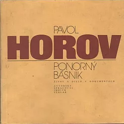 Pavol Horov: Ponorný básnik: Život a dielo v dokumentoch