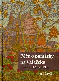 Péče o památky na Valašsku v letech 1850 až 1938