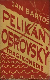 Pelikán obrovský: tragikomedie