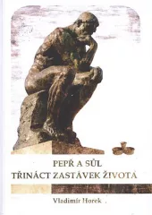 Pepř a sůl ; Třináct zastávek života
