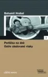 Perlička na dně / Ostře sledované vlaky
