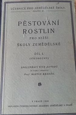 Pěstování rostlin pro nižší školy zemědělské Díl. I.