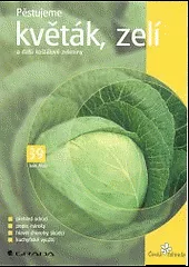 Pěstujeme květák, zelí a další košťálové zeleniny