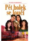 Pět holek se loučí