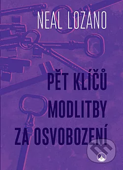 Pět klíčů modlitby za osvobození