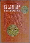 Pět století řemeslné symboliky ve sbírce pečetidel a razítek Archivu hl. města Prahy