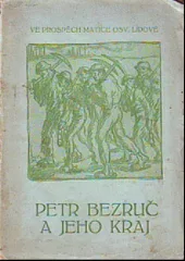Petr Bezruč a jeho kraj