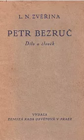 Petr Bezruč: Dílo a člověk