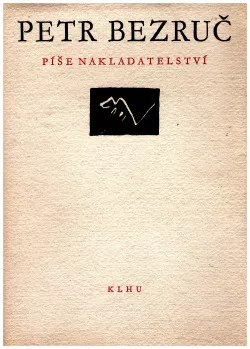 Petr Bezruč píše nakladatelství
