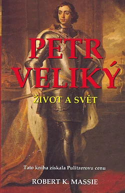 Petr Veliký - Život a svět