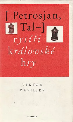 Petrosjan, Tal - rytíři královské hry