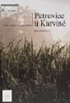 Petrovice u Karviné: 700 let od první písemné zmínky