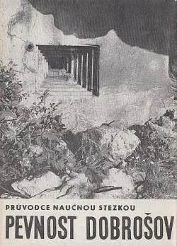 Pevnost Dobrošov průvodce naučnou stezkou