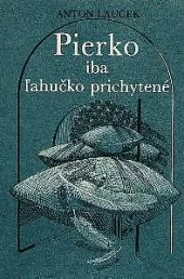 Pierko iba ľahučko prichytené