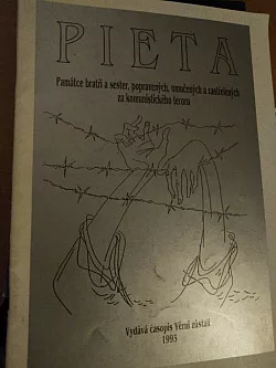 Pieta: Památce bratří a sester, popravených, zničených a zastřelených za komunistického režimu
