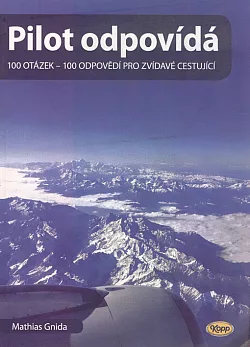 Pilot odpovídá - 100 otázek - 100 odpovědí pro zvídavé cestující