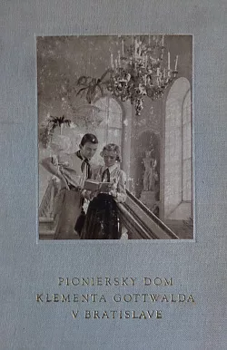 Pioniersky dom Klementa Gottwalda v Bratislave