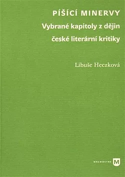Píšící Minervy: Vybrané kapitoly z dějin české literární kritiky