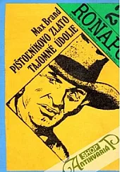 Pištoľníkovo zlato / Tajomné údolie