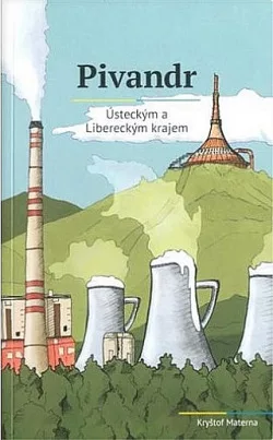 Pivandr Ústeckým a Libereckým krajem