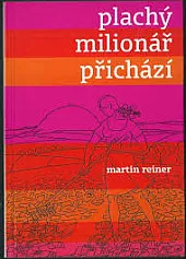 Plachý milionář přichází