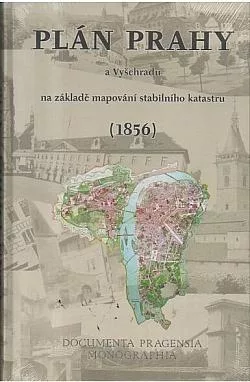 Plán Prahy a Vyšehradu na základě mapování stabilního katastru (1856)