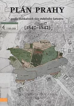 Plán Prahy podle indikačních skic stabilního katastru (1840–1842)