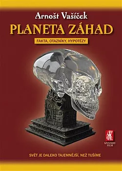 Planeta záhad: Fakta, otazníky, hypotézy