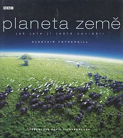 Planeta Země: Jak jste ji ještě neviděli