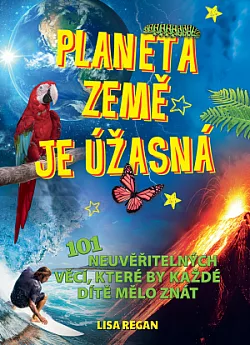 Planeta Země je úžasná