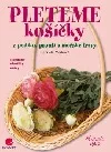 Pleteme košíčky z pediku, proutí a mořské trávy
