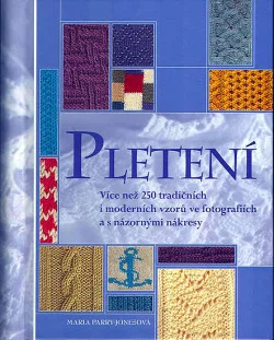 Pletení - více než 250 tradičních i moderních vzorů