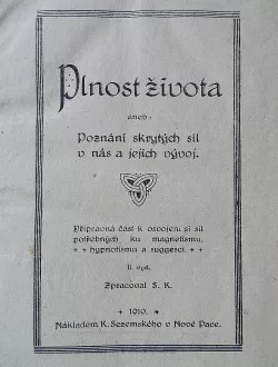 Plnost života aneb: Poznání skrytých sil v nás a jejich vývoj