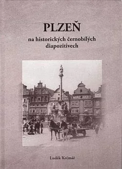 Plzeň na historických černobílých diapozitivech