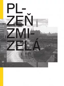 Plzeň zmizelá