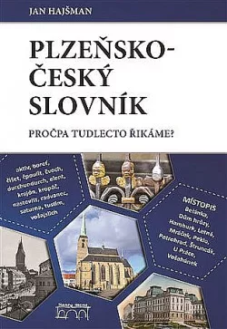 Plzeňsko-český slovník: Pročpa tudlecto řikáme?