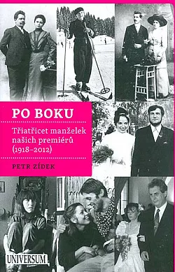 Po boku - Třiatřicet manželek našich premiérů (1918–2012)