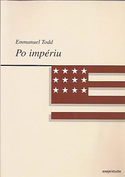 Po impériu: Esej o rozpadu amerického systému