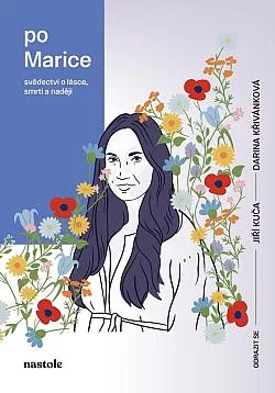 Po Marice. Svědectví o lásce, smrti a naději