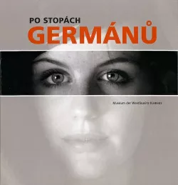 Po stopách Germánů