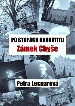Po stopách Krakatitu- Zámek Chyše