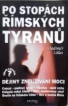 Po stopách římských tyranů