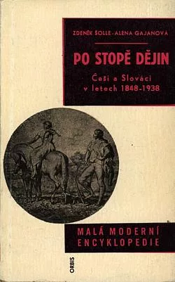 Po stopě dějin: Češi a Slováci v letech 1848-1938