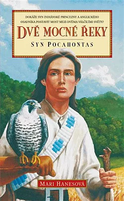 Dvě mocné řeky - syn Pocahontas