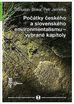 Počátky českého a slovenského environmentalismu – vybrané kapitoly