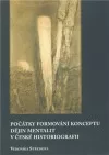 Počátky formování konceptu dějin mentalit v české historiografii