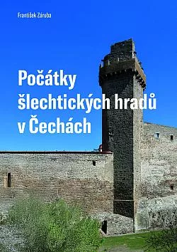Počátky šlechtických hradů v Čechách